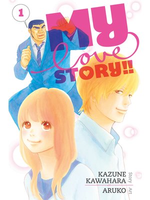 cover image of My Love Story!!, Volume 1